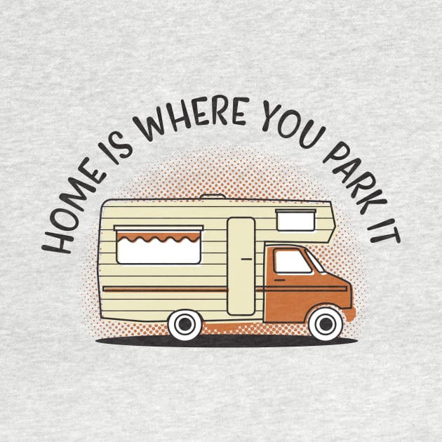 Home is Where You Park it by cabinsupply